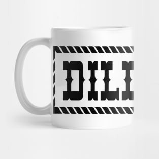 DILLIGAF Mug